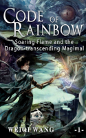 Code of Rainbow: Soaring Flame and the Dragon-transcending Magimal