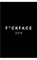 F*ckface 2019