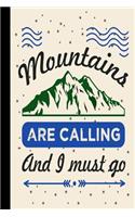 Mountains Are Calling and I Must Go: My Rv, Travel Trailer Camper and Camping Log Journal
