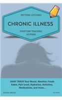 Chronic Illness - Pattern Catching, Symptom Tracking Journal