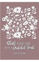 Start Each Day with a Grateful Heart: Gratitude Journal(1 Bazaar)