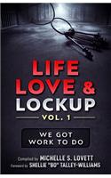 Life, Love & Lockup