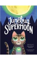 Junebug and the Supermoon
