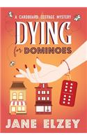 Dying for Dominoes