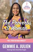 Proverbs 31 Woman - Will thou be made whole?