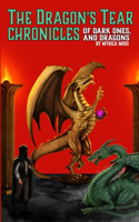 Dragon's Tear Chronicles - Of Dark Ones And Dragons