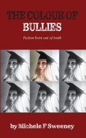 Colour of Bullies