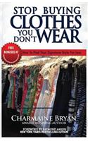 Stop Buying Clothes You Don't Wear: How To Find Your Signature Style For Less(English)