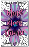 Mind Your Divorce