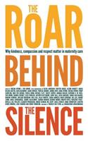 The Roar Behind the Silence