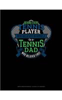 Behind Every Tennis Player Who Believes in Himself Is a Tennis Dad Who Believed First: Graph Paper Notebook - 0.25 Inch (1/4) Squares(905 Graph Paper Notebook - 0.25 Inch (1/4") Squares)