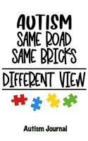 Autism, Same Road, Same Bricks, Different View - Autism Journal: 120 Dotted Pages for Note Taking, Journaling or as Diary / 6x9 Composition Book / Autism Spectrum Disorder Awareness(15 Autism Awareness Journals)