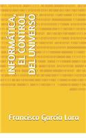 Informática, El Control del Universo