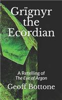 Grïgnyr the Ecordian