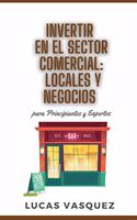 Invertir En El Sector Comercial