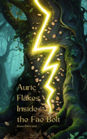 Auric Flakes Inside the Fae Bolt