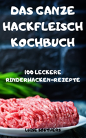 Das Ganze Hackfleisch Kochbuch