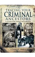 Tracing Your Criminal Ancestors