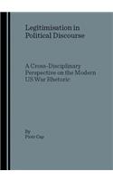 Legitimisation in Political Discourse: A Cross- Disciplinary Perspective on the Modern Us War Rhetoric