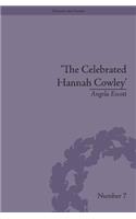 The Celebrated Hannah Cowley