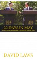 22 Days in May: The Birth of the Lib Dem-Conservative Coalition