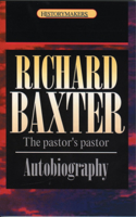 Richard Baxter: The pastor's pastor(History Maker)