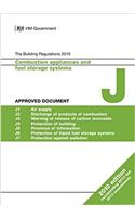 Approved Document J: Combustion appliances and fuel storage systems (2010 edition incorporating 2010 and 2013 amendments)