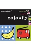 Amazing Baby On The Go Colours: (Emma Dodd Series)