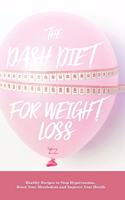 The Dash Diet for Weight Loss