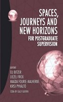 Spaces, journeys and new horizons for postgraduate supervision