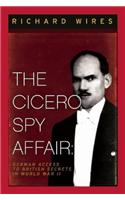 The Cicero Spy Affair: German Access to British Secrets in World War II