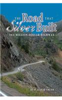 Road That Silver Built - The Million Dollar Highway