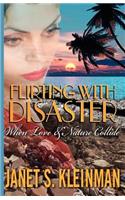 Flirting with Disaster: When Love and Nature Collide