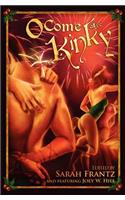 O Come All Ye Kinky