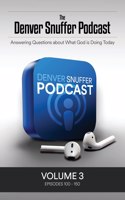 The Denver Snuffer Podcast Volume 3