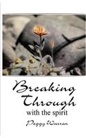 Breaking Through with the Spirit