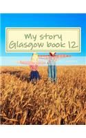 My story Glasgow book 12