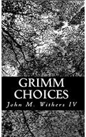 Grimm Choices