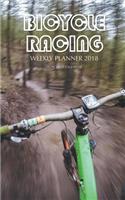 Bicycle Racing Weekly Planner 2018: 16 Month Calendar