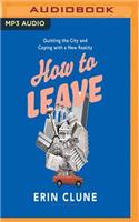 How to Leave