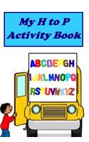 My H to P Activity Book