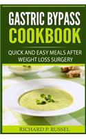 Gastric Bypass Cookbook: Quick And Easy Meals After Weight Loss Surgery (Gastric Sleeve, Obesity Related Diseases, Long Term Plan)