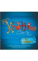 The Knotties with Knots of Fun