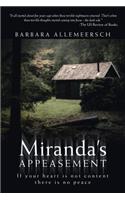 Miranda's Appeasement: If Your Heart Is Not Content There Is No Peace