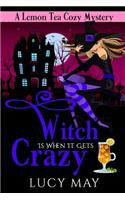 Witch Is When It Gets Crazy