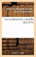 Les Académiciens, Comédie