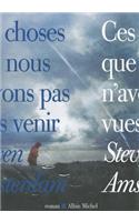 Ces Choses Que Nous n'Avons Pas Vues Venir