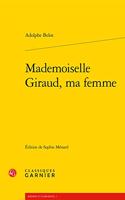 Mademoiselle Giraud, Ma Femme