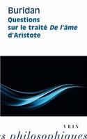 Questions Sur Le Traite de l'Ame d'Aristote