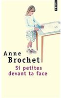 Si Petites Devant Ta Face